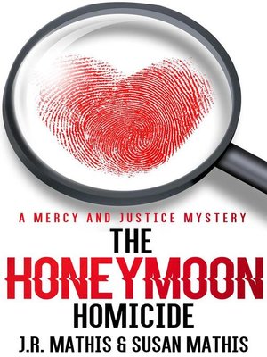 cover image of The Honeymoon Homicide: the Mercy and Justice Mysteries, #1